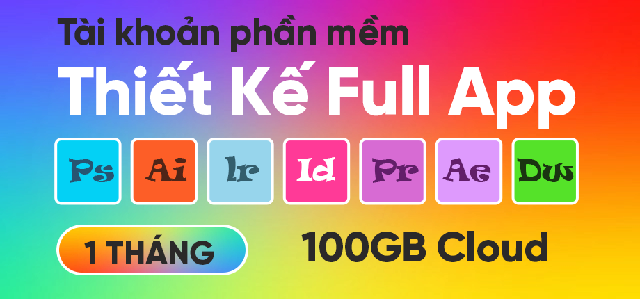 Phần mềm thiết kế Full App 100GB Cloud + 750 Credit Stock 1 tháng - Tài khoản (2 thiết bị)
